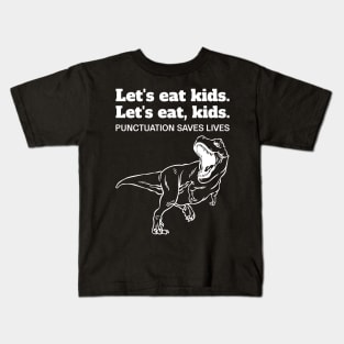 Funny Let's Eat Kids Punctuation Saves Lives Grammar Kids T-Shirt